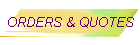 ORDERS & QUOTES